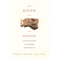 The Book and the Sword: A Life of Learning in the Throes of the Holocaust