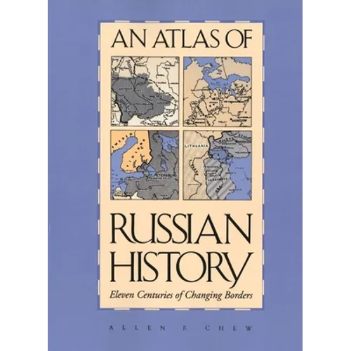 An Atlas of Russian History, Revised Edition