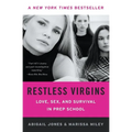 Restless Virgins: Love, Sex, and Survival in Prep School