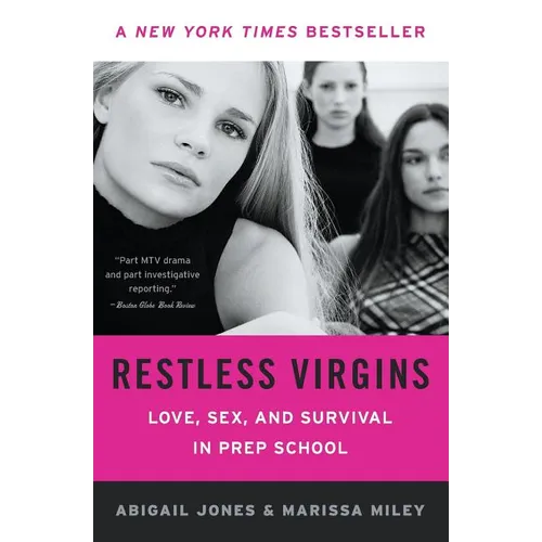 Restless Virgins: Love, Sex, and Survival in Prep School