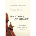 The Rhythms of Grace: Discovering God's Tempo for Your Life