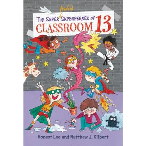 The Super Awful Superheroes of Classroom 13