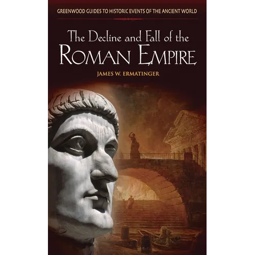 The Decline and Fall of the Roman Empire