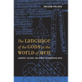 The Language of the Gods in the World of Men: Sanskrit, Culture, and Power in Premodern India