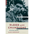 Blood and Champagne: The Life and Times of Robert Capa