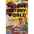 The Basque History of the World: The Story of a Nation