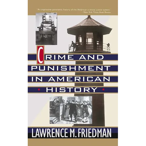 Crime and Punishment in American History