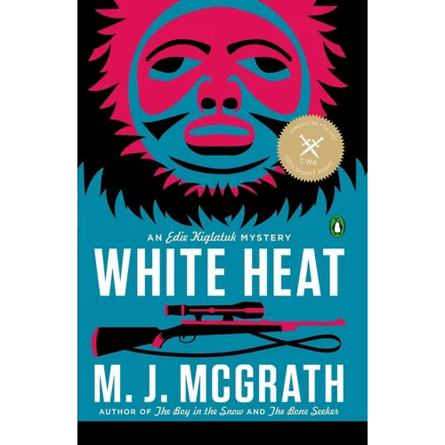 White Heat: The First Edie Kiglatuk Mystery