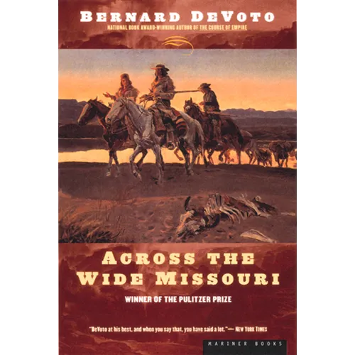 Across the Wide Missouri: Winner of the Pulitzer Prize