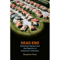 Dead End: Suburban Sprawl and the Rebirth of American Urbanism