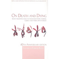 On Death and Dying: What the Dying have to teach Doctors, Nurses, Clergy and their own Families