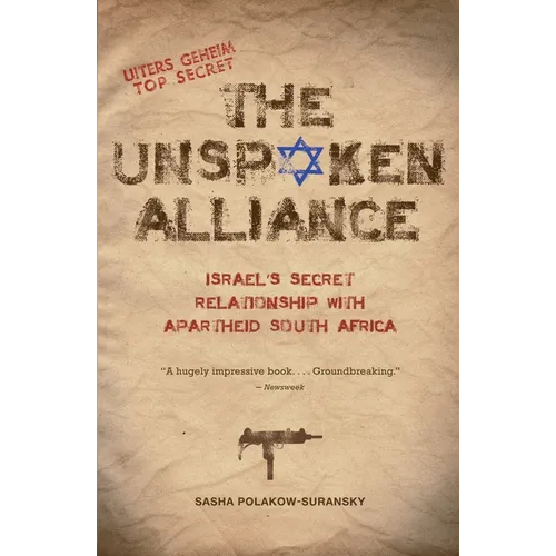 The Unspoken Alliance: Israel's Secret Relationship with Apartheid South Africa
