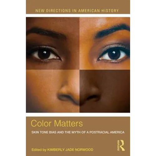 Color Matters: Skin Tone Bias and the Myth of a Postracial America