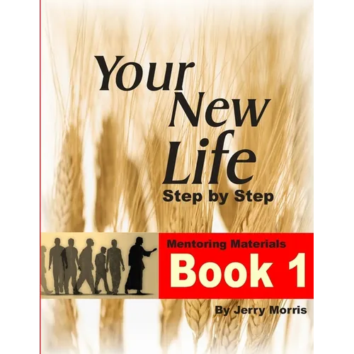Your New Life Step by Step - Book 1