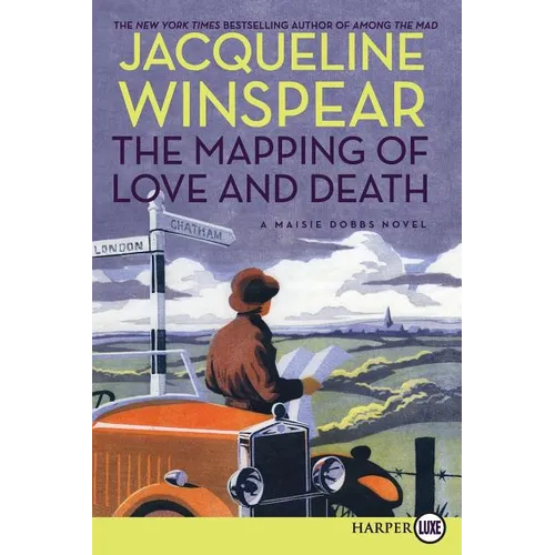 The Mapping of Love and Death: A Maisie Dobbs Novel