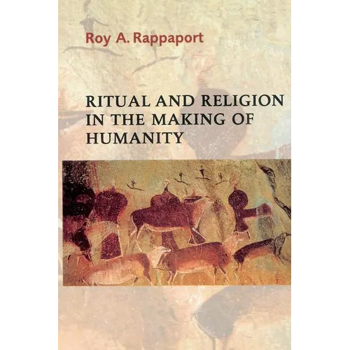 Ritual and Religion in the Making of Humanity