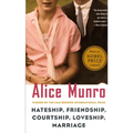 Hateship, Friendship, Courtship, Loveship, Marriage: Stories