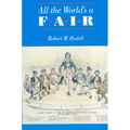 All the World's a Fair: Visions of Empire at American International Expositions, 1876-1916