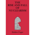 The Rise and Fall of Nuclearism: Fear and Faith as Determinants of the Arms Race