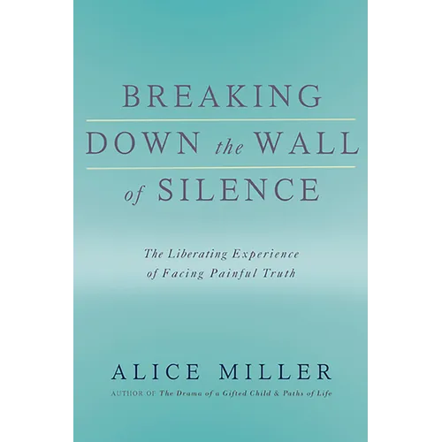 Breaking Down the Wall of Silence: The Liberating Experience of Facing Painful Truth
