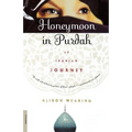 Honeymoon in Purdah: An Iranian Journey