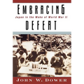 Embracing Defeat: Japan in the Wake of World War II