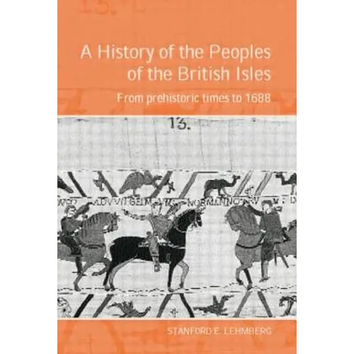 A History of the Peoples of the British Isles: From Prehistoric Times to 1688