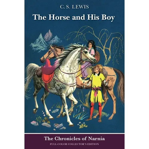 The Horse and His Boy: Full-Color Collector's Edition (Rpkg)