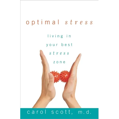 Optimal Stress: Living in Your Best Stress Zone
