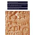 The Archaeology of Seafaring in Ancient South Asia