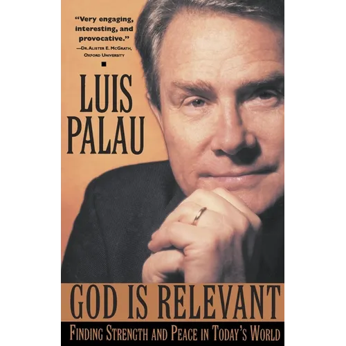 God Is Relevant: Finding Strength and Peace in Today's World
