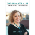 Through the Door of Life: A Jewish Journey between Genders