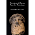 Thoughts of Marcus Aurelius Antoninus