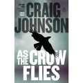 As the Crow Flies: A Longmire Mystery