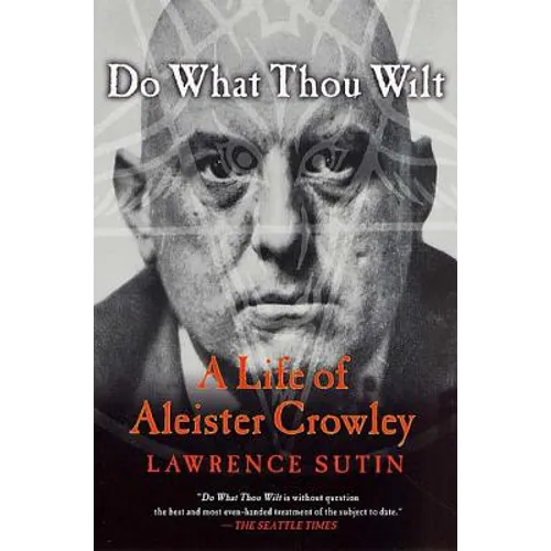Do What Thou Wilt: A Life of Aleister Crowley