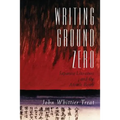 Writing Ground Zero: Japanese Literature and the Atomic Bomb