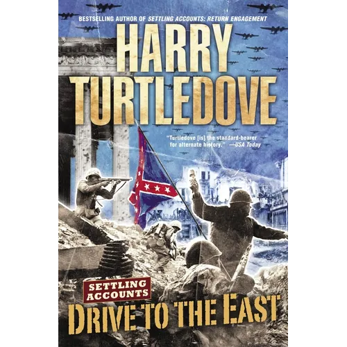 Drive to the East (Settling Accounts, Book Two)