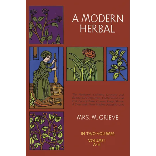 A Modern Herbal, Vol. I: Volume 1