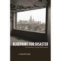 Blueprint for Disaster: The Unraveling of Chicago Public Housing