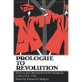 Prologue to Revolution: Sources and Documents on the Stamp Act Crisis, 1764-1766