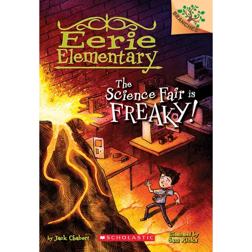 The Science Fair Is Freaky! a Branches Book (Eerie Elementary #4): Volume 4