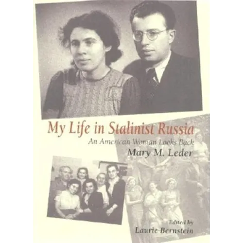 My Life in Stalinist Russia: An American Woman Looks Back