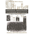 Japanese Diplomats and Jewish Refugees: A World War II Dilemma