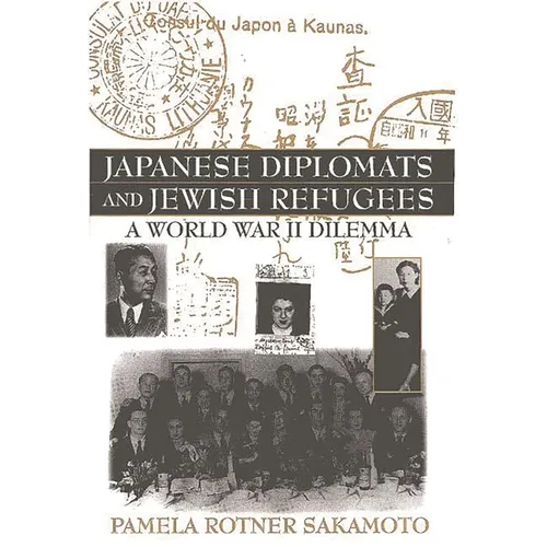 Japanese Diplomats and Jewish Refugees: A World War II Dilemma