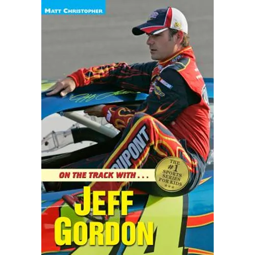 On the Track with...Jeff Gordon