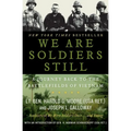We Are Soldiers Still: A Journey Back to the Battlefields of Vietnam