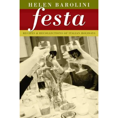 Festa: Recipes and Recollections of Italian Holidays