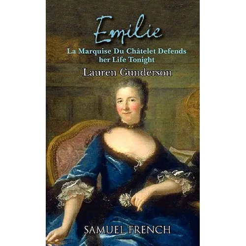 Emilie: La Marquise Du Ch Telet Defends Her Life Tonight