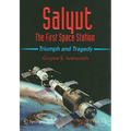 Salyut: The First Space Station: Triumph and Tragedy