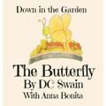 The Butterfly: Down in the Garden